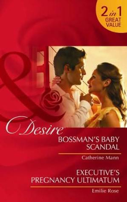 Mills & Boon / Desire / 2 in 1 / Bossman's Baby Scandal / Executive's Pregnancy Ultimatum