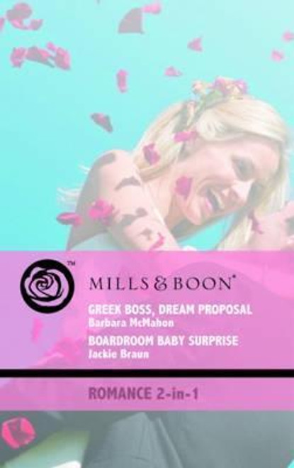 Mills & Boon / 2 in 1 / Greek Boss, Dream Proposal / Boardroom Baby Surprise