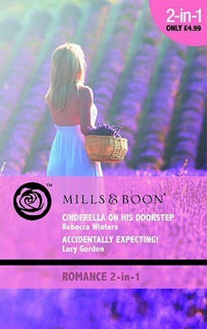 Mills & Boon / 2 in 1 / Cinderella on His Doorstep / Accidentally Expecting!