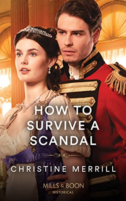 Mills & Boon / Historical / How To Survive A Scandal