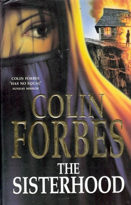 Colin Forbes / The Sisterhood (Hardback) Colin Forbes / The Sisterhood (Hardback)