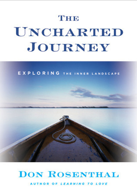 Don Rosenthal / The Uncharted Journey : Exploring the Inner Landscape (Hardback)