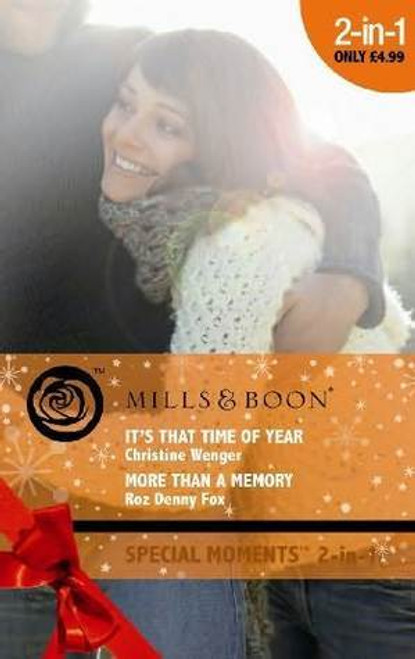 Mills & Boon / Special Moments / 2 in 1 / It's That Time of Year / More Than a Memory