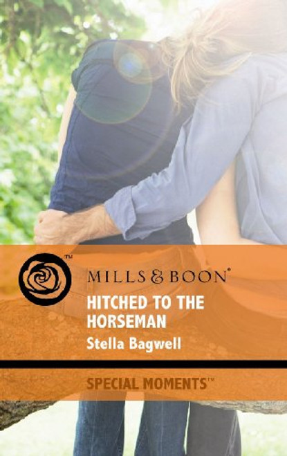 Mills & Boon / Special Moments / Hitched To The Horseman