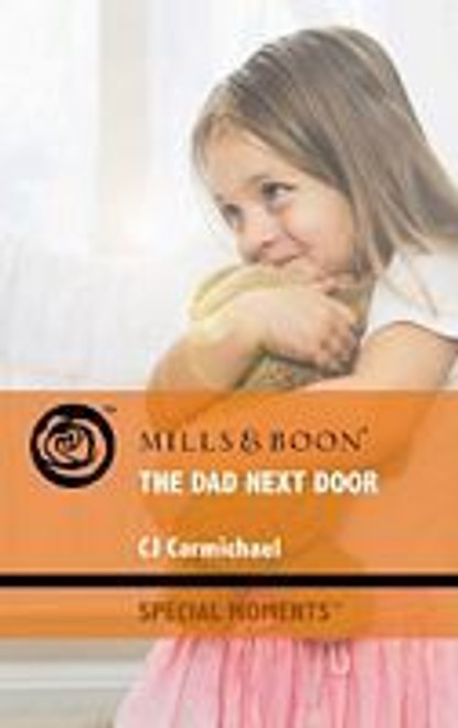 Mills & Boon / Special Moments / The Dad Next Door
