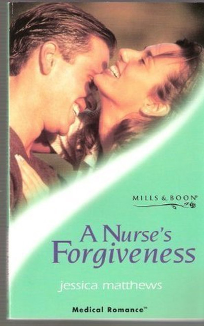 Mills & Boon / Medical / A Nurse's Forgiveness