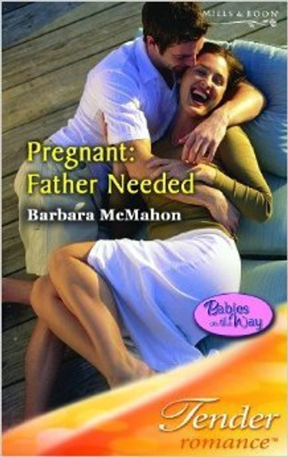 Mills & Boon / Tender Romance / Pregnant: Father Needed