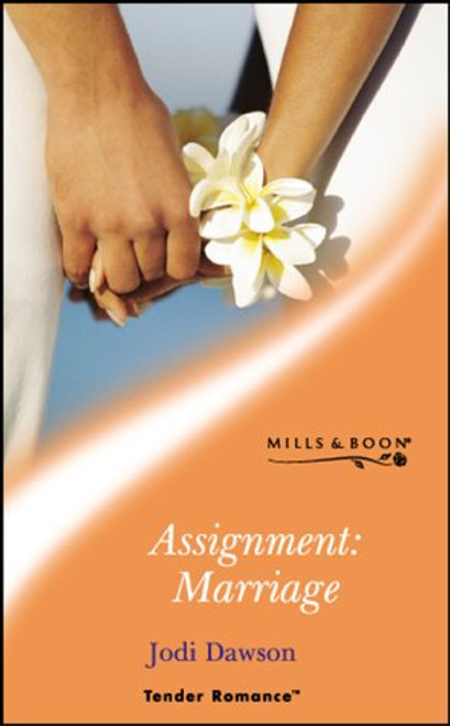 Mills & Boon / Tender Romance / Assignment: Marriage