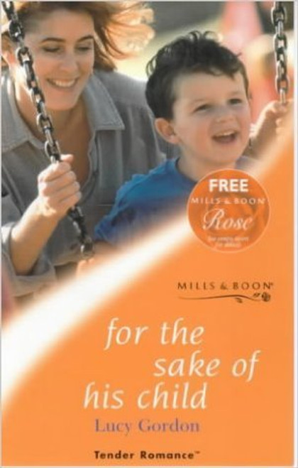 Mills & Boon / Tender Romance / For the Sake of His Child