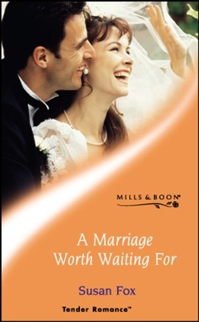 Mills & Boon / Tender Romance / A Marriage Worth Waiting For