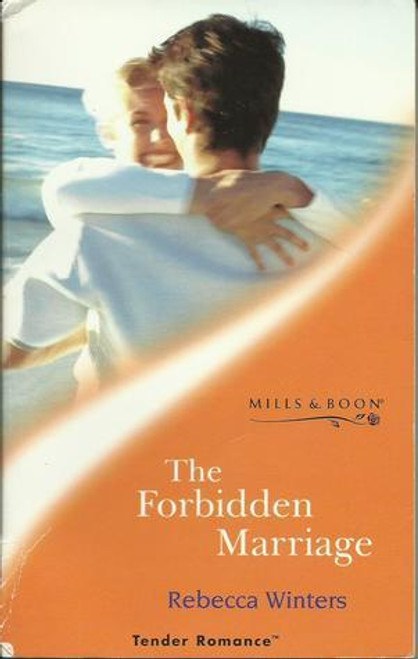 Mills & Boon / Tender Romance / The Forbidden Marriage