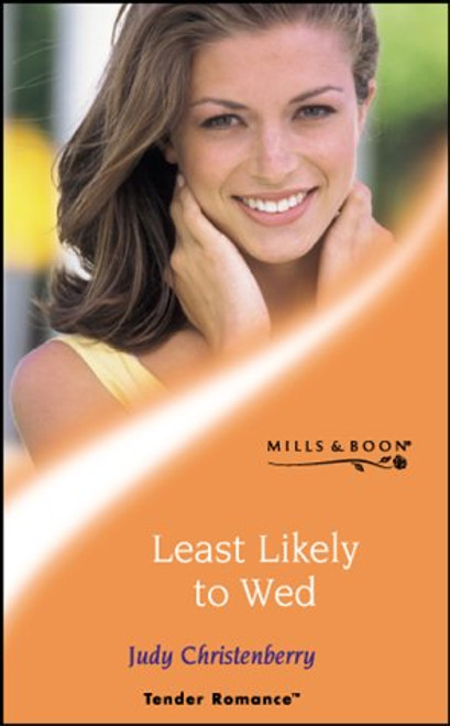 Mills & Boon / Tender Romance / Least Likely To Wed