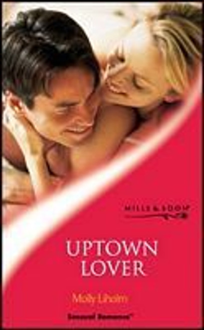 Mills & Boon / Sensual Romance / Uptown Lover