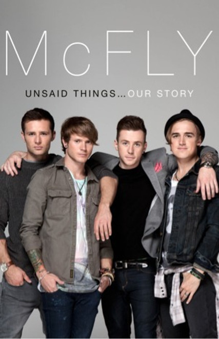 Tom Fletcher / McFly: Unsaid Things... Our Story (Hardback)