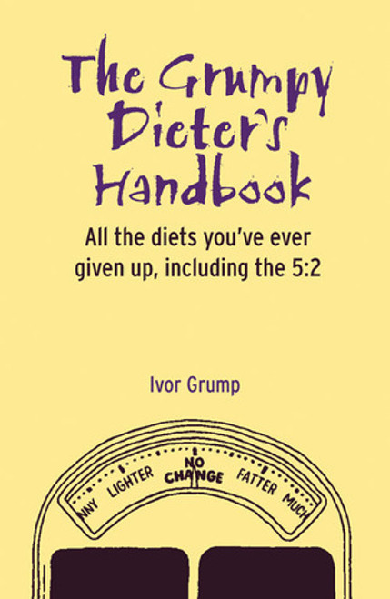 Ivor Grump / The Grumpy Dieter's Handbook (Hardback)