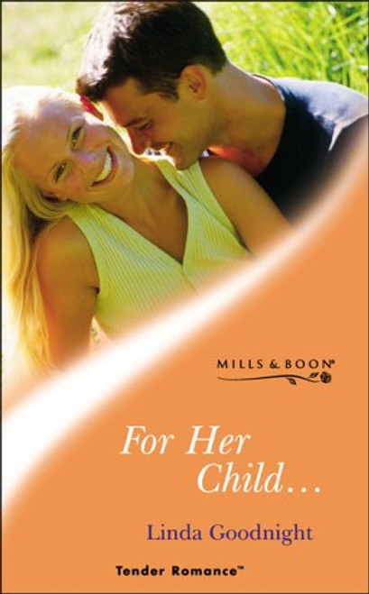 Mills & Boon / Tender Romance / For Her Child