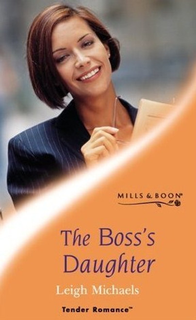 Mills & Boon / Tender Romance / The Boss's Daughter