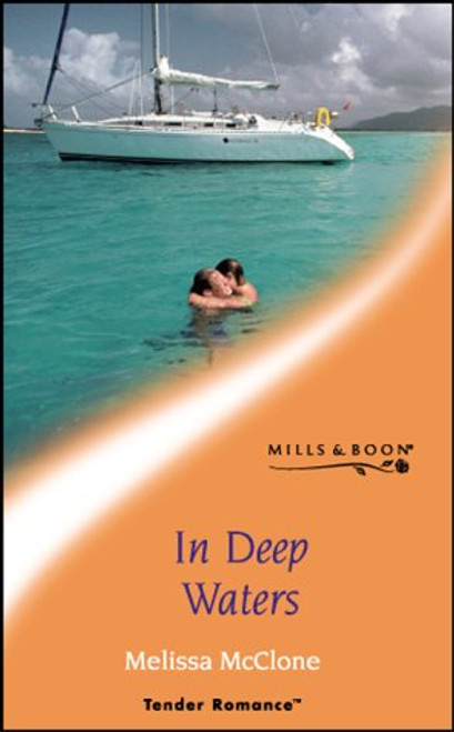 Mills & Boon / Tender Romance / In Deep Waters