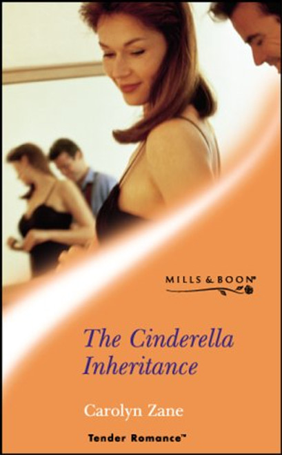 Mills & Boon / Tender Romance / The Cinderella Inheritance