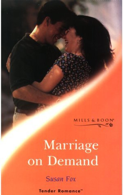 Mills & Boon / Tender Romance / Marriage on Demand