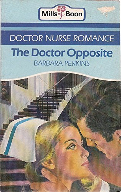 Mills & Boon / Doctor Nurse Romance/ The Doctor Opposite