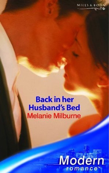 Mills & Boon / Modern / Back in Her Husband's Bed