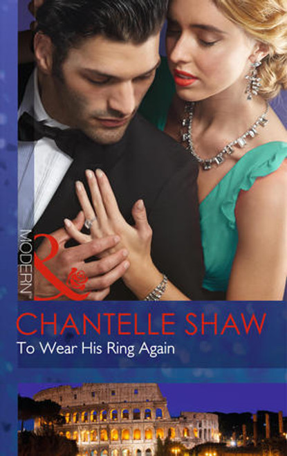 Mills & Boon / Modern / To Wear His Ring Again