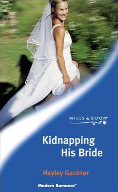 Mills & Boon / Modern / Kidnapping His Bride