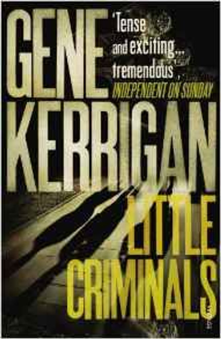 Gene Kerrigan / Little Criminals