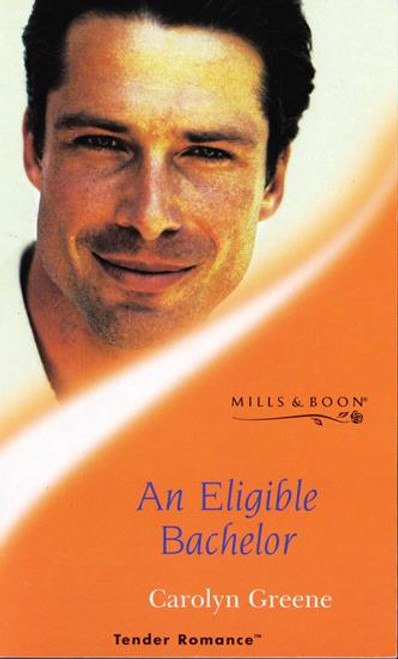 Mills & Boon / Tender Romance / An Eligible Bachelor