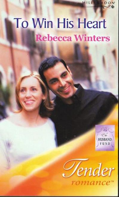 Mills & Boon / Tender Romance / To Win His Heart