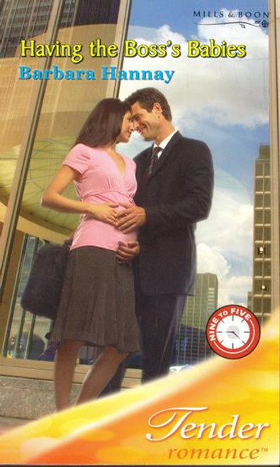 Mills & Boon / Tender Romance / Having the Boss's Baby