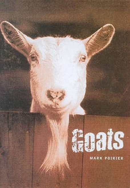 Mark Jude Poirier / Goats (Large Paperback)