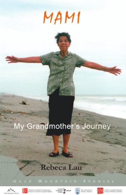 Rebeca Lau / Mami: My Grandmother's Journey (Large Paperback)