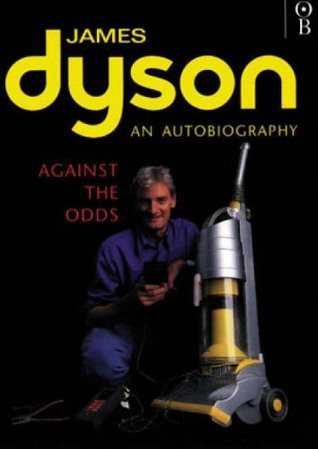 James Dyson / Against the Odds : An Autobiography (Large Paperback)