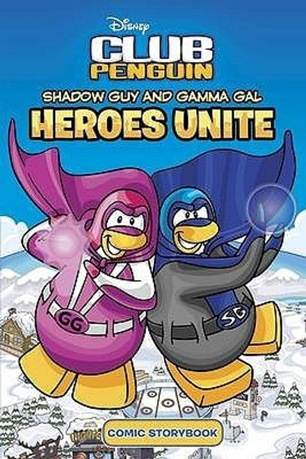 Club Penguin : Shadow Guy and Gamma Girl- Heroes Unite ( Comic Storybook) (Large Paperback)