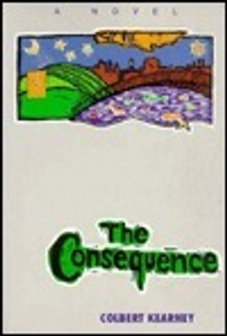Colbert Kearney / The Consequence (Large Paperback)