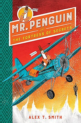 Alex T. Smith / Mr Penguin and the Fortress of Secrets (Large Paperback)