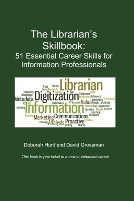 Deborah Hunt / The Librarian's Skillbook : 51 Essential Career Skills for Information Professionals (Large Paperback)