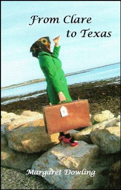 Margaret Dowling / From Clare to Texas (Large Paperback)