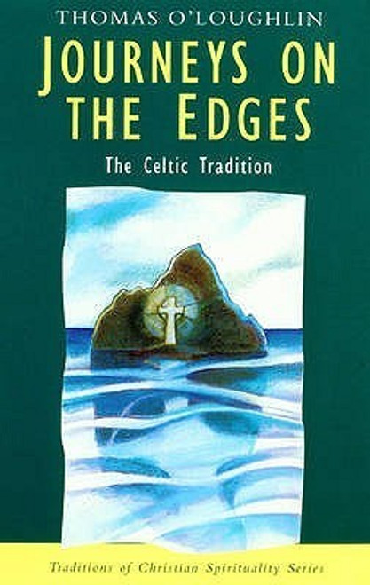 Thomas O'Loughlin / Journeys on the Edges - The Celtic Tradition (Large Paperback)