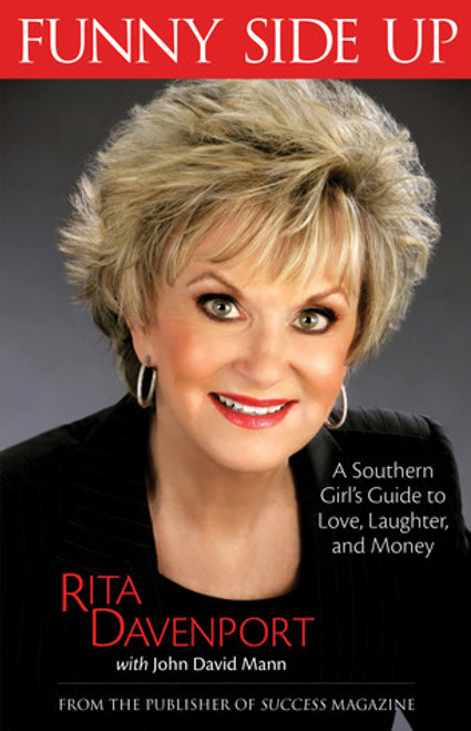 Rita Davenport / Funny Side Up: A Southern Girl's Guide to Love, Laughter, and Money (Large Paperback)