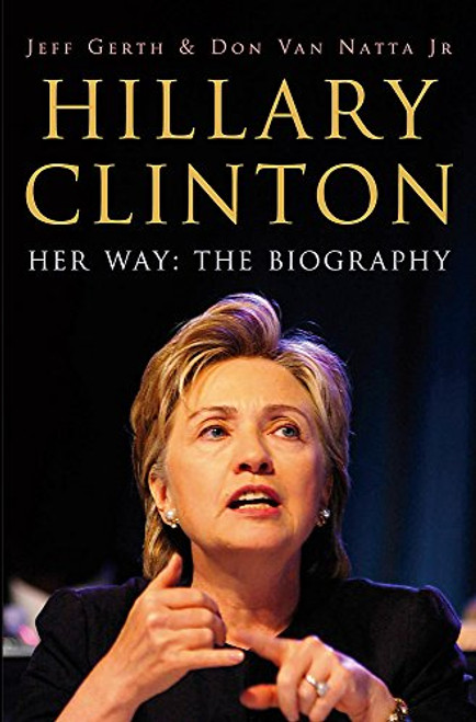 Jeff Gerth / Hillary Clinton: Her Way (Large Paperback)