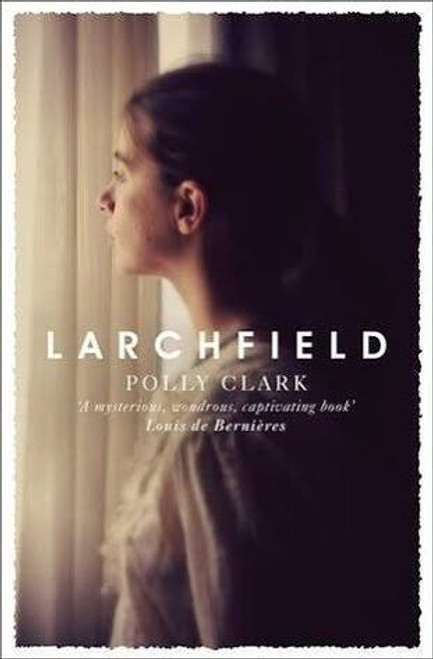 Polly Clark / Larchfield (Large Paperback)