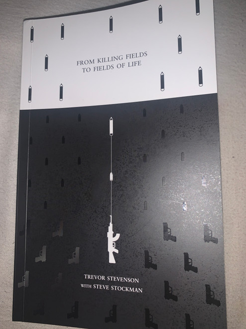 Trevor Stevenson / From Killing Fields to Fields of Life (Large Paperback)