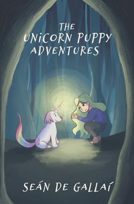 Seán de Gallaí/ The Unicorn Puppy Adventures (Large Paperback)
