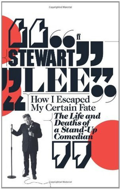 Stewart Lee / How I Escaped My Certain Fate (Large Paperback)