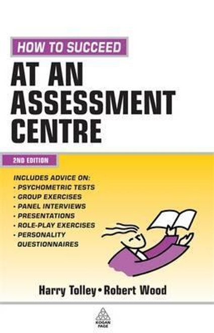 Harry Tolley / How to Succeed at an Assessment Centre (Large Paperback)