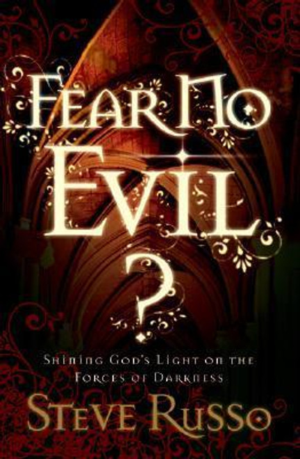 Steve Russo / Fear No Evil ? : Shining God's Light on the Forces of Darkness (Large Paperback)