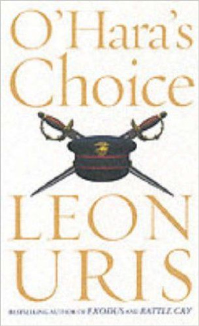 Leon Uris / O'Hara's Choice